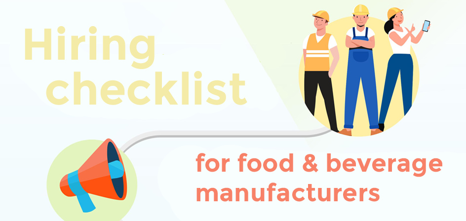 [Infographic] Hiring Checklist for Food & Beverage Manufacturers Image