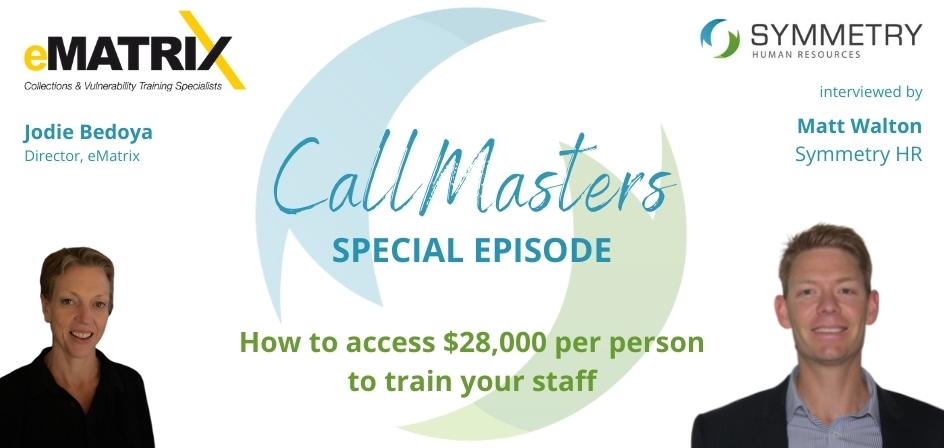 CallMasters SPECIAL EPISODE - How to access $28,000 per person to train your staff, with Jodie Bedoya of eMatrix Image