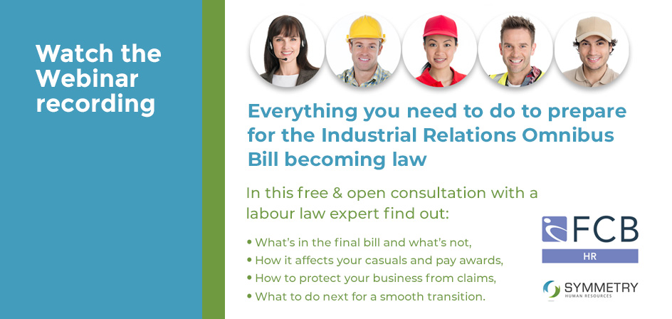 WATCH WEBINAR - Everything you need to do to prepare for the Industrial Relations Omnibus Bill becoming law Image